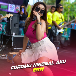 Coromu Ninggal Aku