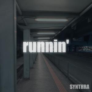 runnin'