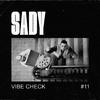 Sady - Vibe Check #11