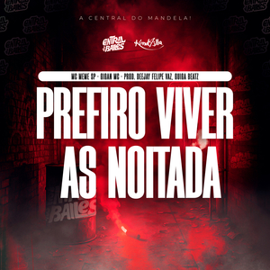 Prefiro Viver As Noitadas
