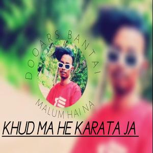 KHUD ME HE KARATA JA