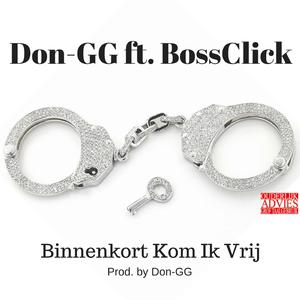 Binnenkort Kom Ik Vrij (feat. Bossclick) (Remix)