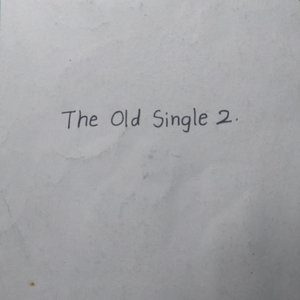 The Old Single 2