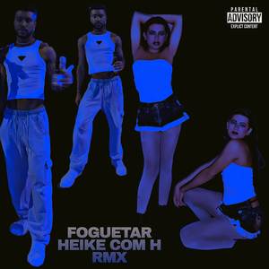 FOGUETAR ((Heike Com H - REMIX))