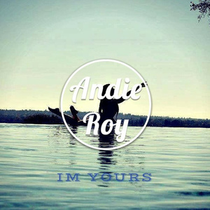 Im Yours (Andie Roy Remix)