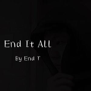End it all （demo)