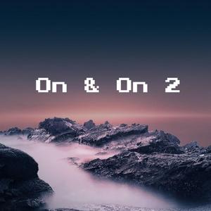 On & On 2