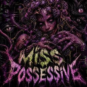 Miss possessive (Dubstep)