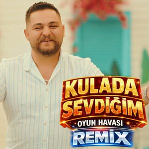 Kulada Sevdiğim (Oyun Havası Remix)