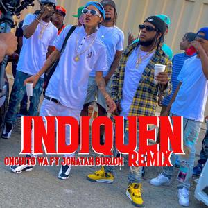 Indiquen (feat. Onguito Wa) (Remix)