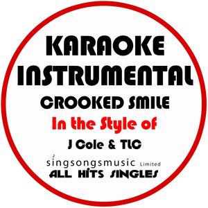 Crooked Hands (In the Style of J.Cole & TLC) [Karaoke Instrumental Version]