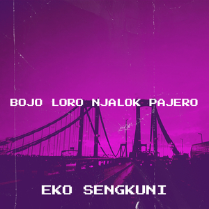 Bojo Loro Njalok Pajero