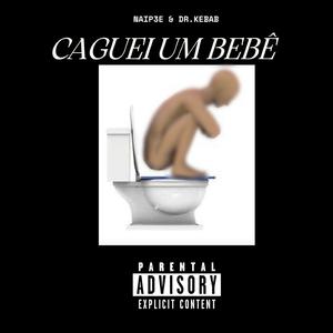 Caguei um bebê (feat. Dr.Kebab)