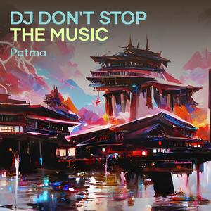 Dj Don't Stop the Music