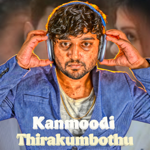 Kanmoodi Thirakumbothu