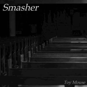 Smasher