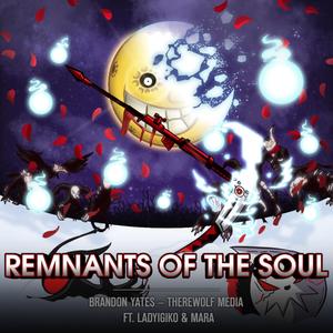 Remnants Of The Soul (feat. Therewolf Media, LadyIgiko & Amy Trunt) (Vocal Version)
