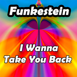 I Wanna Take You Back (Dirty Version)