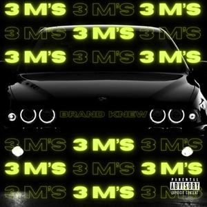 3 M's