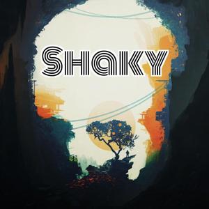 shaky