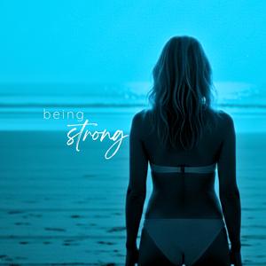 Being Strong