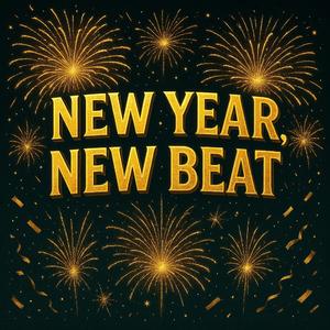 NEW YEAR NEW BEAT