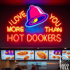 I Love You More Than Hot Dookers (Baco Tell)