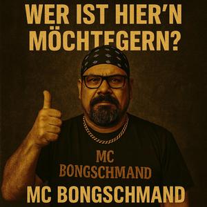 MC BONGSCHMAND BREITLIFE - Wer ist hier eigentlich, der Möchtegern?