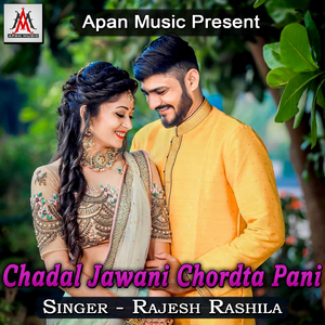 Chadal Jawani Chordta Pani