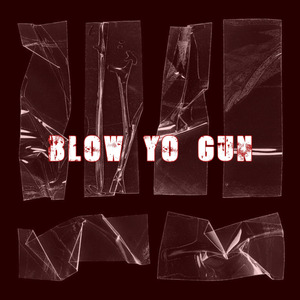 Blow Yo Gun