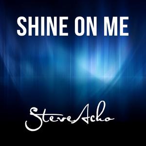 Shine on Me