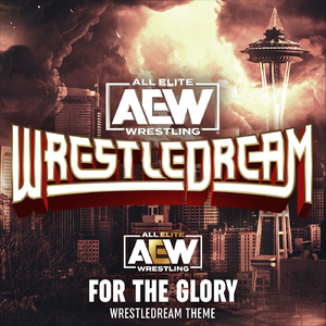 For The Glory (WrestleDream Theme)