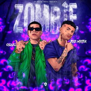 Zombie (feat. Osquel)