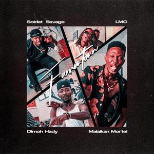 Famoutoun (feat. Malaïkan Mortel, Dimoh hady & LMC YKG)