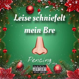 Leise schniefelt mein Bre