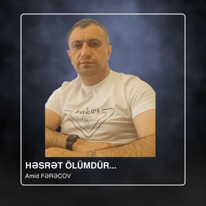 Həsrətin adı ölümdür