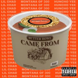 CAME FROM (feat. Montana of 300 & Huncho Yee)