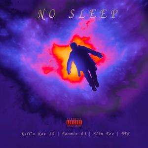 No Sleep (feat. Slim Tee, Boomin 03 & Btk)