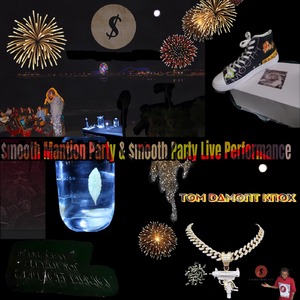 Mantion Party & $mooth: Party Live Performance (Live)
