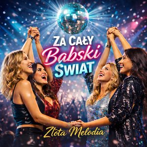 Za Cały Babski Świat