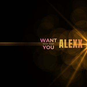 ALEXX (WANT YOU)