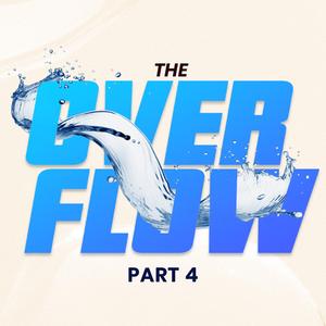 THE OVERFLOW PART 4