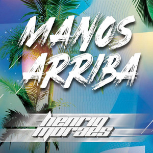 Manos Arriba (Patrick Monteiro Remix)