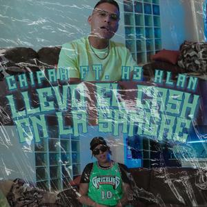 Llevo el cash en la sangre (feat. H3 Klan)
