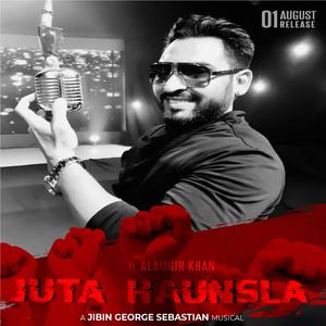 Juta Haunsla (feat. Alamgir Khan)