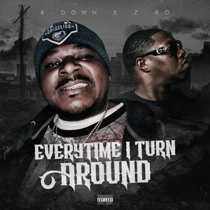 Everytime I Turn Around