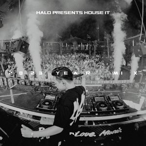HALO Pres. HOUSE IT : 2023 年度混音 Pt.1