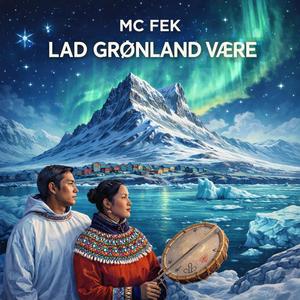 Lad Grønland Være