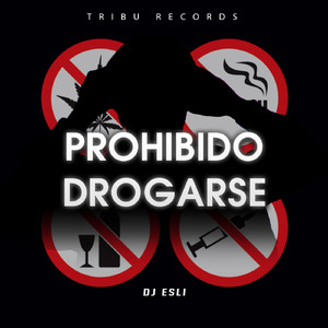 Prohibido Drogarse