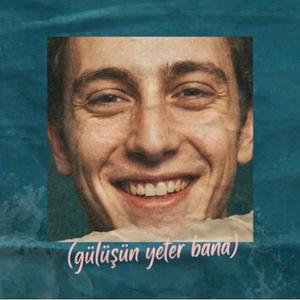 GÜLÜŞÜN YETER BANA
